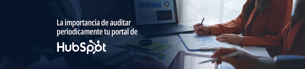 Auditoría de HubSpot 2026: guía para alinear tu portal